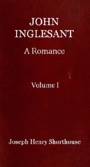 [Gutenberg 44587] • John Inglesant: A Romance (Volume 1 of 2)